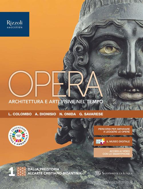 Opera. Architettura e arti visive nel tempo. Clil history of art. Per le Scuole superiori. Con e-book. Con espansione online edito da Sansoni