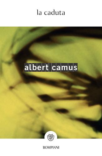 La caduta di Albert Camus edito da Bompiani
