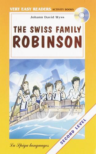 The Swiss family. Con audiolibro. CD Audio di Johann D. Wyss edito da La Spiga Languages
