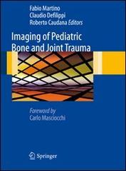 Imaging of pediatric bone and joint trauma edito da Springer Verlag