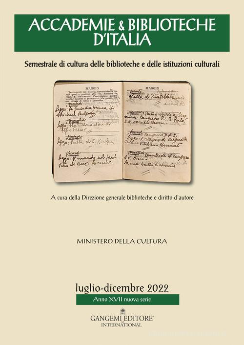 Accademie & biblioteche d'Italia. Semestrale di cultura delle biblioteche e delle istituzioni culturali (2022) vol. 2 edito da Gangemi Editore