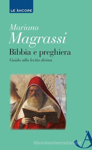 Bibbia e preghiera di Mariano Magrassi edito da Ancora