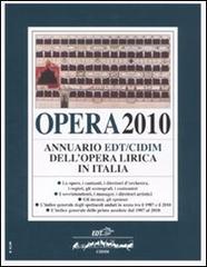 Opera 2010. Annuario dell'opera lirica in Italia edito da EDT
