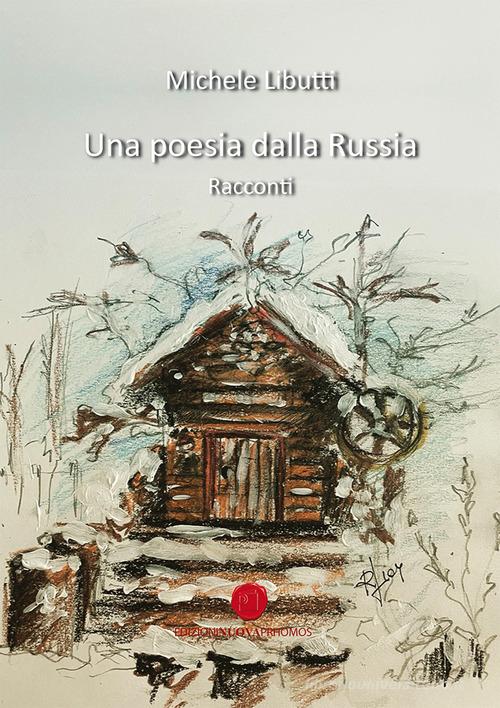 Una poesia dalla Russia di Michele Libutti edito da Nuova Prhomos