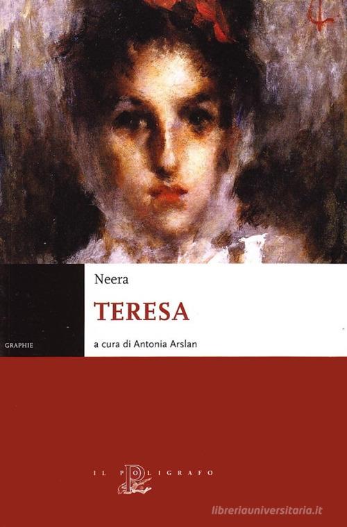 Libro Teresa di Neera Graphie di Il Poligrafo
