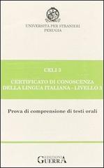Celi 3. Certificato di conoscenza della lingua italiana. Livello 3. Audiocassetta edito da Guerra Edizioni