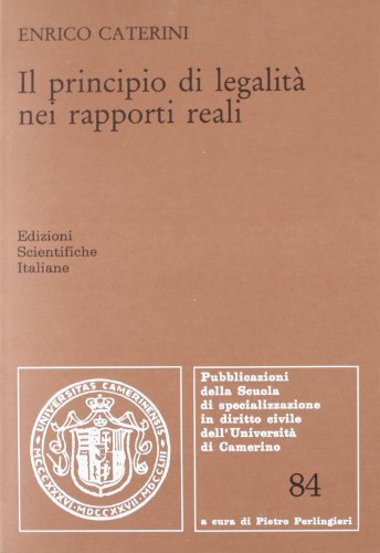 Il principio di legalità nei rapporti reali di Enrico Caterini edito da Edizioni Scientifiche Italiane