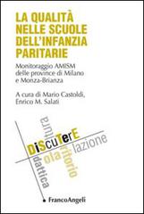 La qualità nelle scuole dell'infanzia paritarie. Monitoraggio AMISM delle provincie di Milano e Monza-Brianza edito da Franco Angeli