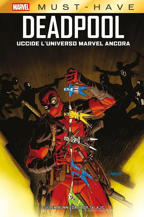 Deadpool uccide l'universo Marvel ancora di Cullen Bunn edito da Panini Comics