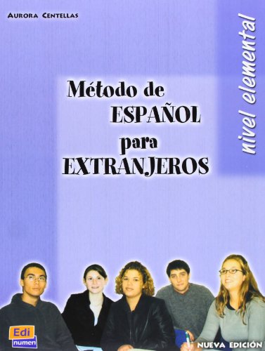 Método de español para extranjeros. Nivel elemental. Libro del alumno. Per le Scuole superiori edito da Edinumen Editorial