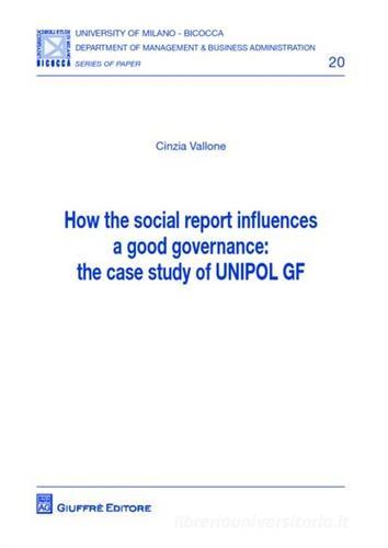 How the social report influences a good governance. The case study of UNIPOL GF di Cinzia Vallone edito da Giuffrè