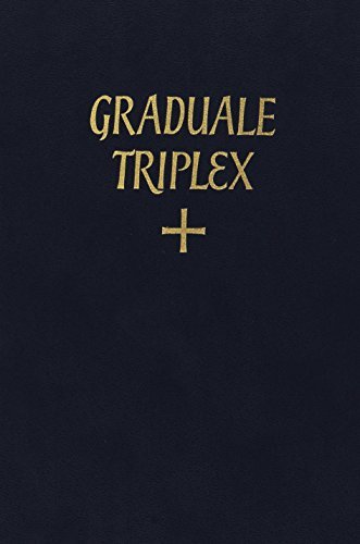 Graduale triplex seu graduale romanum rhythmicis signis ornatum edito da Libreria Editrice Vaticana
