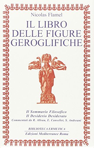 Il libro delle figure geroglifiche di Nicolas Flamel edito da Edizioni Mediterranee