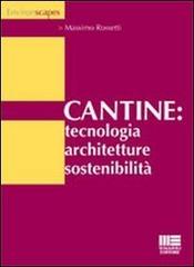 Cantine: tecnologia, architetture, sostenibilità di Massimo Rossetti edito da Maggioli Editore