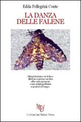 La danza delle falene di Edda Pellegrini Conte edito da L'Autore Libri Firenze