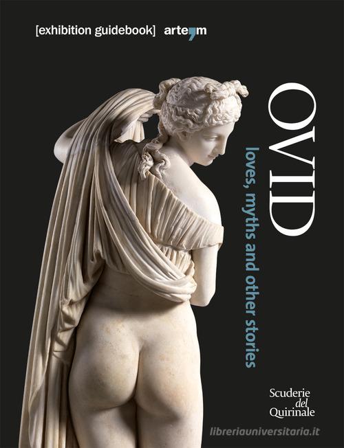 Ovid. Loves, myths and other stories di Francesca Ghedini edito da Arte'm