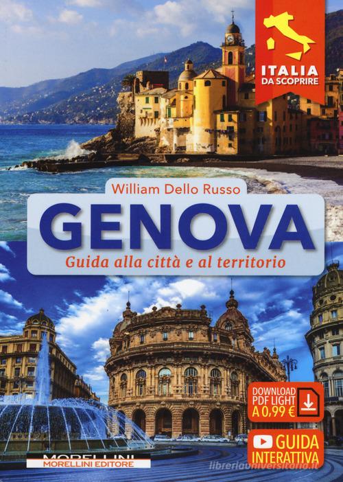 Genova. Guida alla città e al territorio di William Dello Russo edito da Morellini