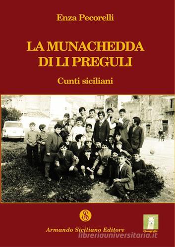 La munachedda di li preguli. Cunti siciliani di Enza Pecorelli edito da Armando Siciliano Editore