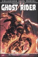La strada per la dannazione. Ghost Rider vol.1 di Garth Ennis, Clayton Crain edito da Panini