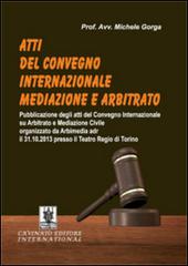 Atti del Convegno internazionale mediazione e arbitrato di Michele Gorga edito da Cavinato