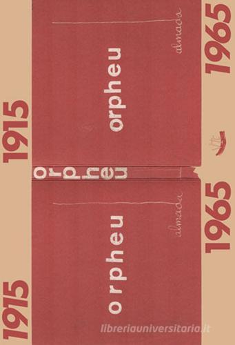 Orpheu (1915-1965). Ediz. in facsimile di José de Almada Negreiros edito da Vittoria Iguazu Editora