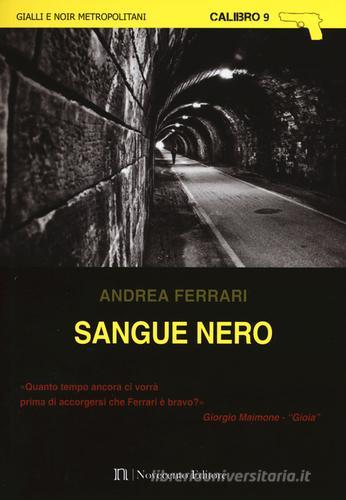 Sangue nero di Andrea Ferrari edito da Novecento Media