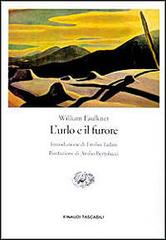 L' urlo e il furore di William Faulkner edito da Einaudi