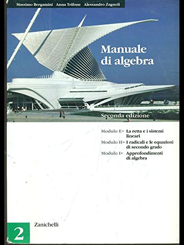 Manuale di algebra 2 2ed. vol.2 di Anna Trifone, Massimo Bergamini, Alessandro Zagnoli edito da Zanichelli