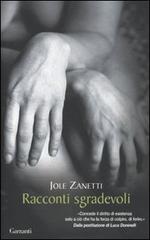 Racconti sgradevoli di Jole Zanetti edito da Garzanti