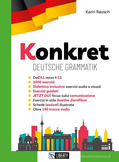 Konkret. Deutsche grammatik. Ediz. per la scuola di Karin Rausch edito da Liberty