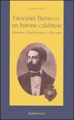 Giovanni Barracco, un barone calabrese. Alpinista, parlamentare, mecenate di Cesare Mulè edito da Rubbettino