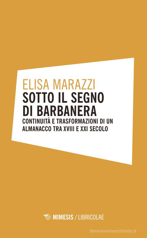 Sotto il segno di Barbanera di Elisa Marazzi edito da Mimesis