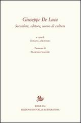 Giuseppe De Luca. A cinquant'anni dalla morte (19 marzo 1962-19 marzo 2012) edito da Storia e Letteratura