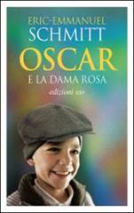 Oscar e la dama rosa di Eric-Emmanuel Schmitt edito da E/O