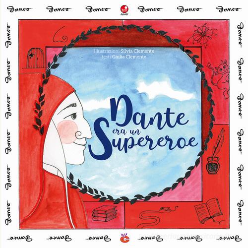 Dante era un supereroe di Giulia Clemente edito da Betti Editrice