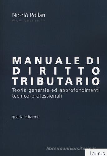 Manuale di diritto tributario di Nicolò Pollari edito da Laurus Robuffo