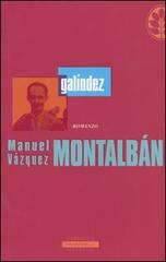 Galíndez di Manuel Vázquez Montalbán edito da Sperling & Kupfer