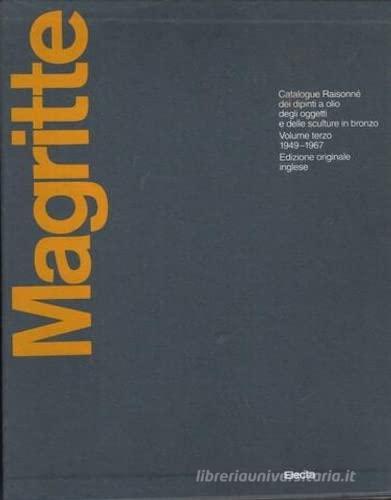 Magritte. Catalogue raisonné (1949-1967). Ediz. inglese di David Sylvester edito da Electa Mondadori