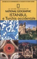 Istanbul e Turchia occidentale di Tristan Rutherford, Kathryn Tomasetti edito da White Star