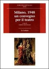 Milano 1948, un convegno per il teatro edito da Le Lettere