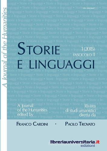 Storie e linguaggi. Rivista di studi umanistici (2015) vol. 1 edito da libreriauniversitaria.it