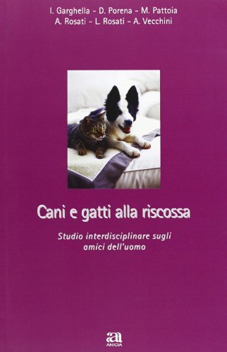 Cani e gatti alla riscossa edito da Anicia