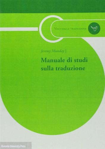 Manuale di studi sulla traduzione di Jeremy Munday edito da Bononia University Press