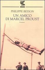 Un amico di Marcel Proust di Philippe Besson edito da Guanda