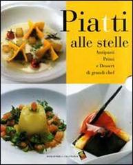 Piatti alle stelle. Ediz. a colori edito da Bibliotheca Culinaria