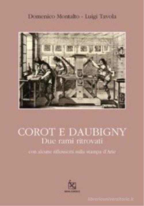 Corot e Daubigny. Due rami ritrovati di Domenico Montalto, Luigi Tavola edito da Silvia
