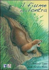 Il fiume e la lontra. Ediz. illustrata di Antonio Scanu edito da Romano Editore