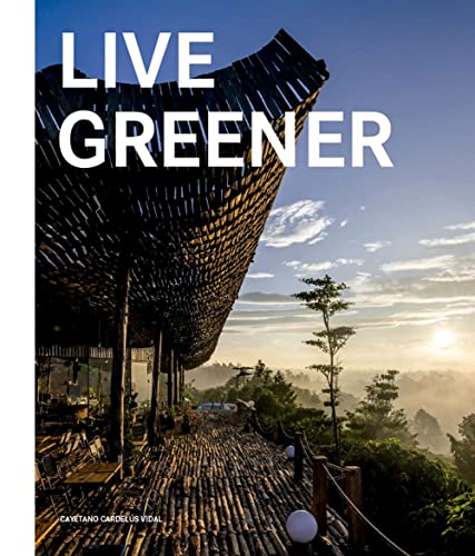 Live greener di Cayetano Cardelus edito da Loft Media Publishing