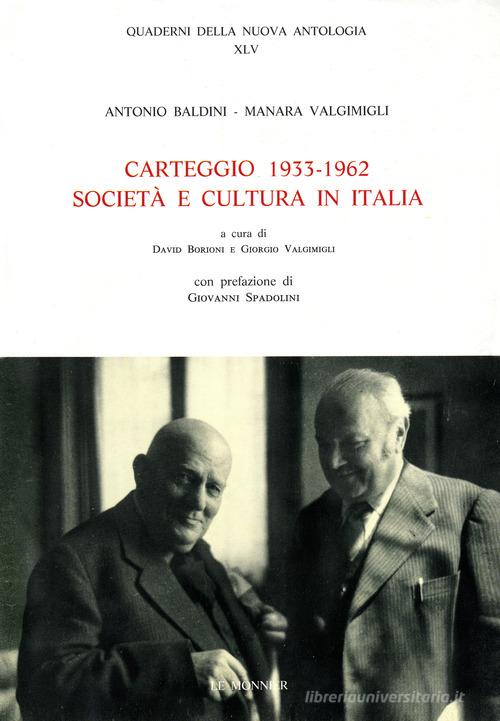 Carteggio (1933-1962). Società e cultura in Italia di Antonio Baldini, Manara Valgimigli edito da Mondadori Education