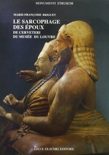 Le sarcophage des époux de Cerveteri du musée du Louvre di Marie-Françoise Briguet edito da Olschki